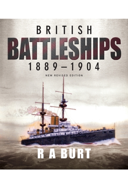 British Battleships 1889-1904, Hardback Book