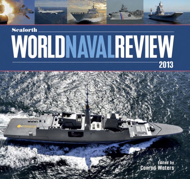 Seaforth World Naval Review 2013, PDF eBook