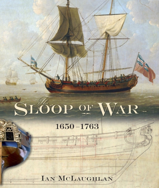 The Sloop of War : 1650-1763, PDF eBook