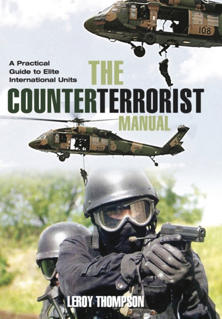 Counterterrorist Manual: a Practical Guide to Elite International Units, Hardback Book