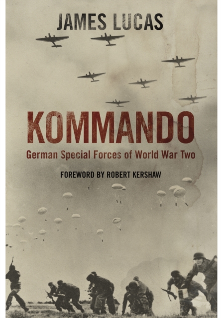 Kommando: German Special Forces of World War Two, Paperback / softback Book
