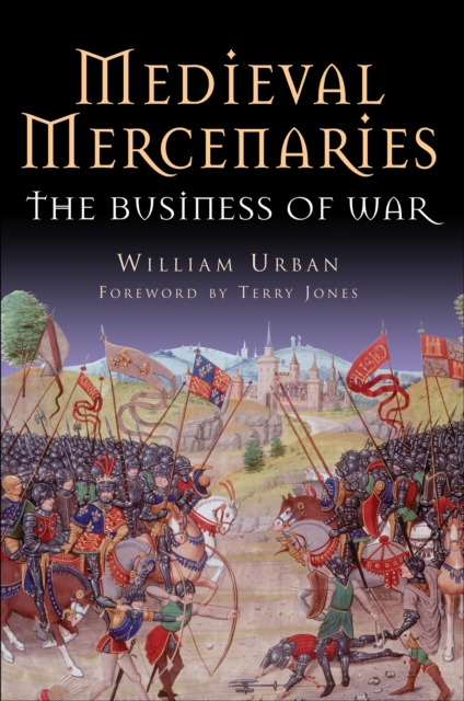 Medieval Mercenaries : The Business of War, PDF eBook