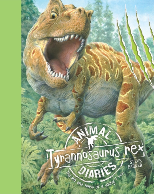 Animal Diaries: Tyrannosaurus Rex, Hardback Book