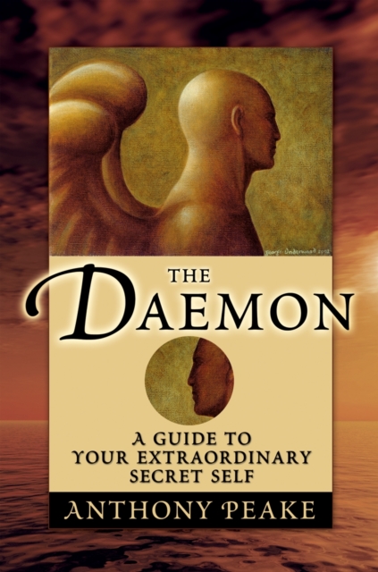 The Daemon : A Guide to Your Extraordinary Secret Self, EPUB eBook