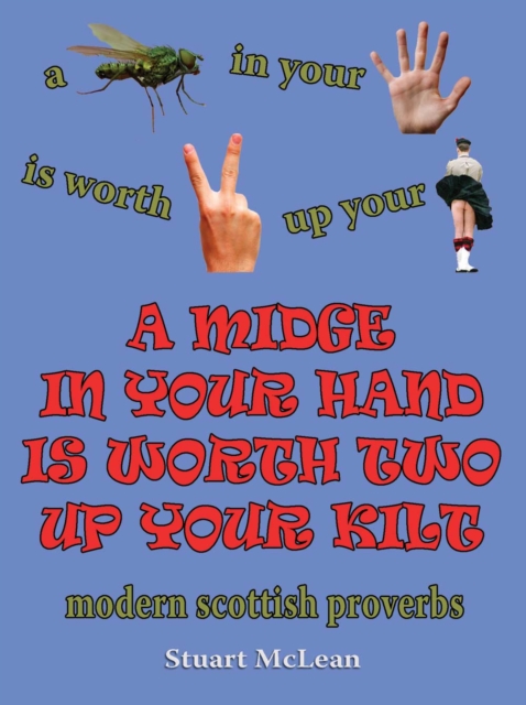 A Midge In Your Hand Is Worth Two Up Your Kilt, EPUB eBook