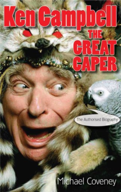 Ken Campbell: The Great Caper, Paperback / softback Book
