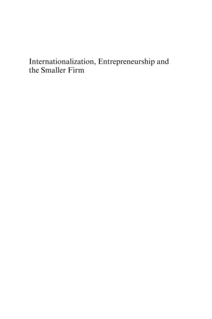 Internationalization, Entrepreneurship and the Smaller Firm : Evidence from Around the World, PDF eBook