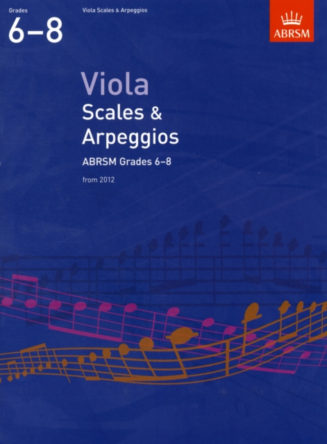 Viola Scales & Arpeggios, ABRSM Grades 6-8 : from 2012, Sheet music Book