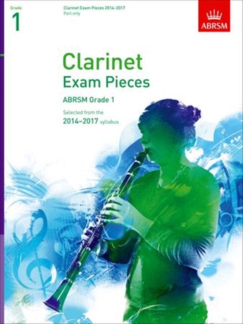 Clarinet Exam Pieces 20142017, Grade 1 Part : Selected from the 20142017 Syllabus, Sheet music Book