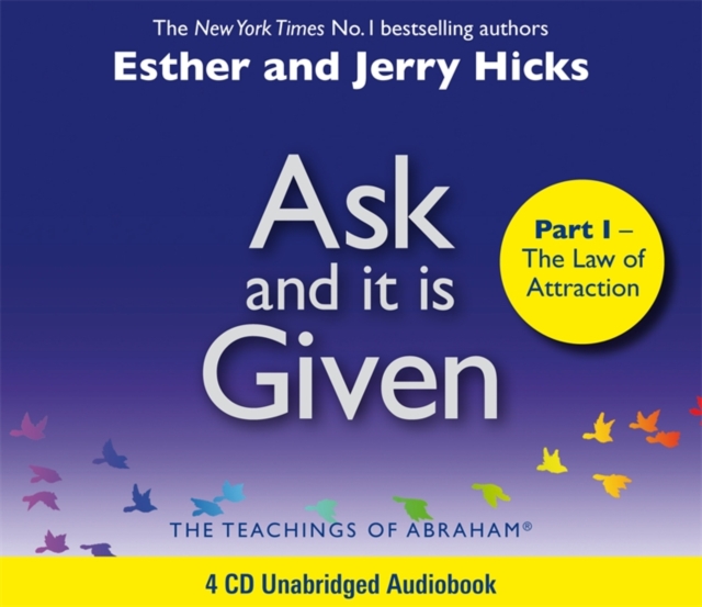 Ask And It Is Given (Part I) : The Laws Of Attraction, CD-Audio Book