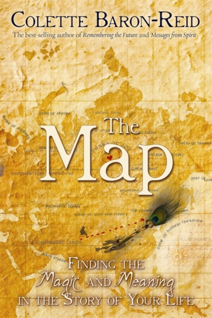 The Map : Finding the Magic and Meaning in the Story of Your Life!, Paperback / softback Book