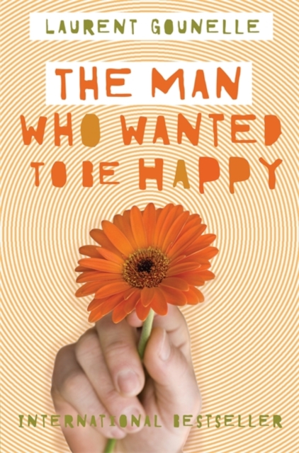 The Man Who Wanted to Be Happy, Paperback / softback Book