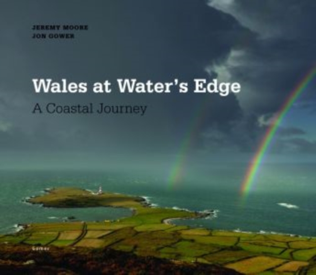 Wales at Water's Edge - A Coastal Journey, Hardback Book
