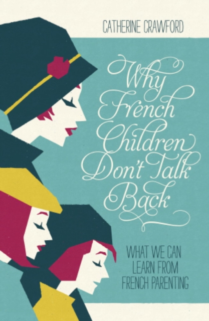 Why French Children Don't Talk Back, EPUB eBook