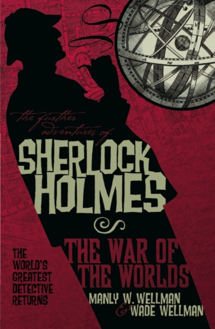 The Further Adventures of Sherlock Holmes: War of the Worlds, Paperback / softback Book