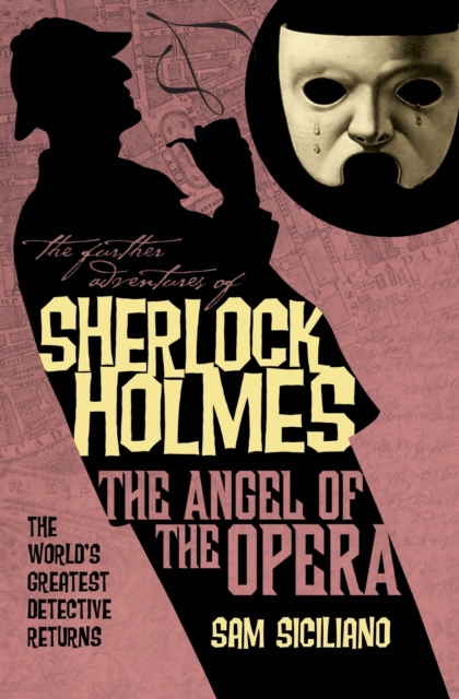 The Further Adventures of Sherlock Holmes: The Angel of the Opera, Paperback / softback Book