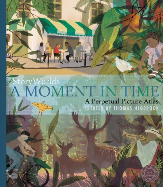 StoryWorlds: A Moment in Time : A Perpetual Picture Atlas, Hardback Book