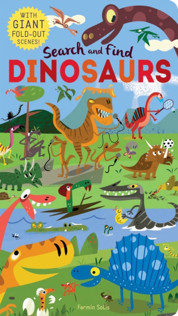 Search and Find: Dinosaurs, Novelty book Book
