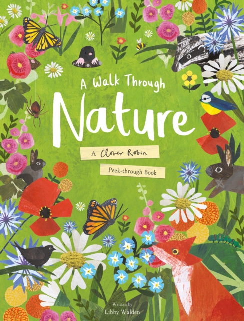 A Walk Through Nature : A Clover Robin Peek-Through Book, Hardback Book