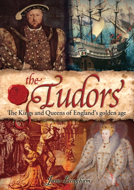 The Tudors : The Kings and Queens of England's Golden Age, EPUB eBook