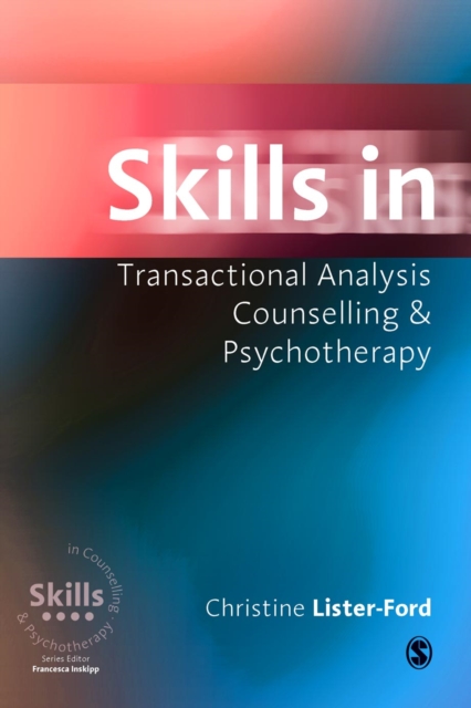 Skills in Transactional Analysis Counselling & Psychotherapy, PDF eBook