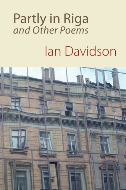 Partly in Riga, and Other Poems, Paperback / softback Book