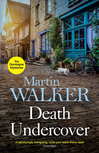 Death Undercover : Mystery meets escapism in a gorgeous French setting, EPUB eBook
