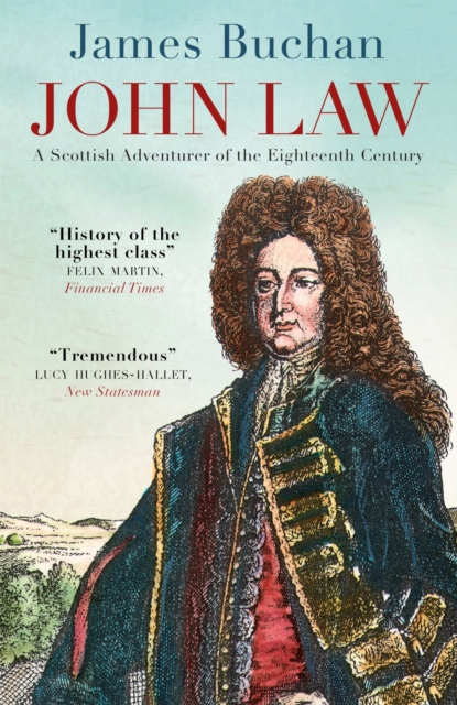 John Law : A Scottish Adventurer of the Eighteenth Century, EPUB eBook