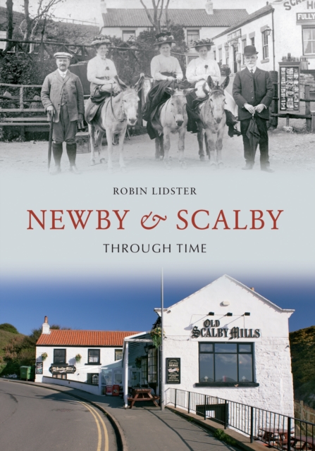 Newby & Scalby Through Time, Paperback / softback Book