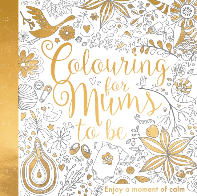 Colouring for Mums-to-Be, Paperback / softback Book