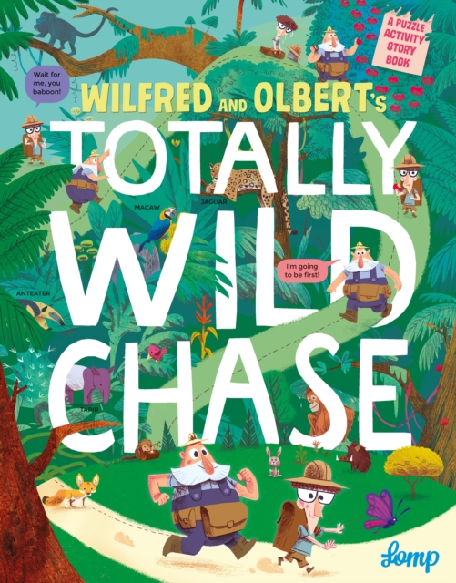 Wilfred and Olbert's Totally Wild Chase, Paperback / softback Book