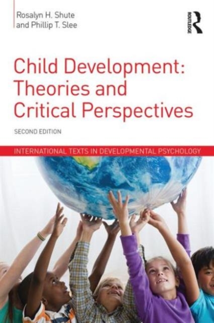 Child Development : Theories and Critical Perspectives, Paperback / softback Book