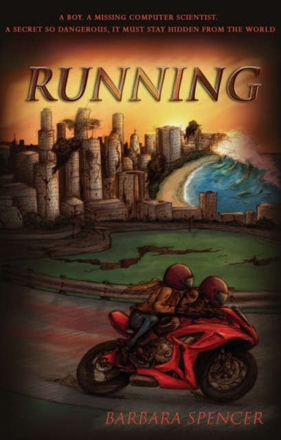 Running : A boy. A missing computer scientist. A secret so dangerous, it must stay hidden from the world., Paperback / softback Book