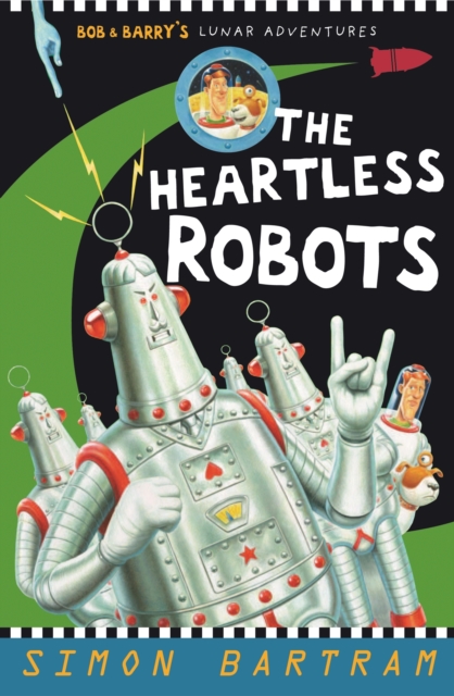 The Heartless Robots, Paperback / softback Book