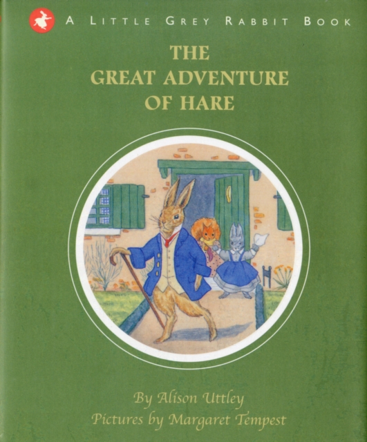 The Great Adventure of Hare : Little Grey Rabbit, Hardback Book