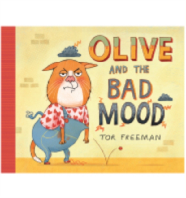 Olive and the Bad Mood, Hardback Book