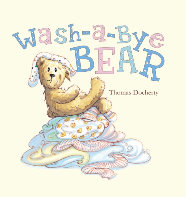 Wash-a-bye Bear, Paperback / softback Book