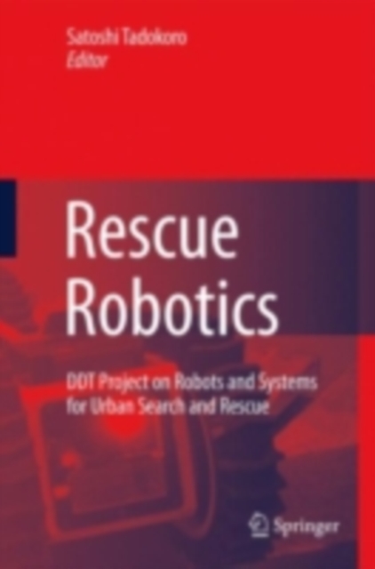 Rescue Robotics : DDT Project on Robots and Systems for Urban Search and Rescue, PDF eBook