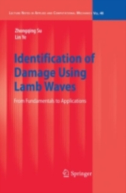 Identification of Damage Using Lamb Waves : From Fundamentals to Applications, PDF eBook