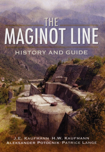 Maginot Line: History and Guide, Hardback Book