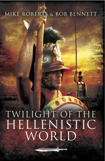 Twilight of the Hellenistic World, Hardback Book