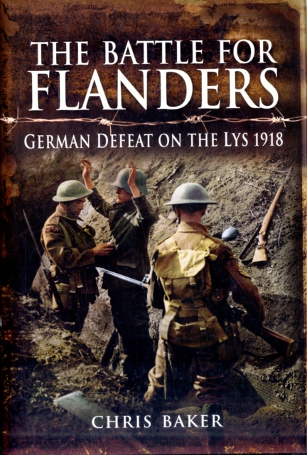 Battle for Flanders: German Defeat on the Lys 1918, Hardback Book