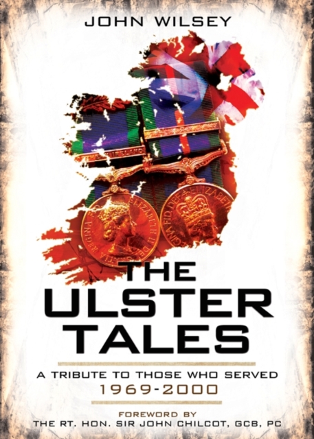 Ulster Tales: a Tribute to Those Who Served 1969-2000, Hardback Book