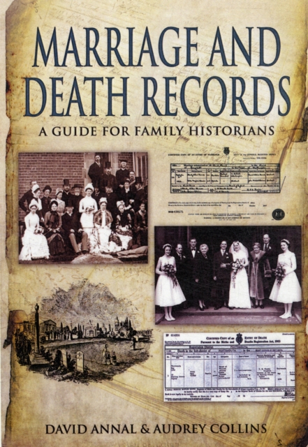 Birth, Marriage and Death Records: A Guide for Family Historians, Paperback / softback Book