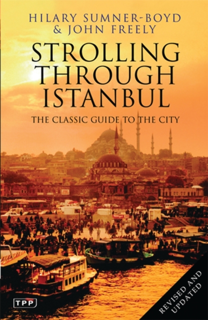 Strolling Through Istanbul : The Classic Guide to the City, Paperback / softback Book