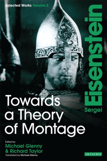 Towards a Theory of Montage : Sergei Eisenstein Selected Works, Volume 2, Paperback / softback Book