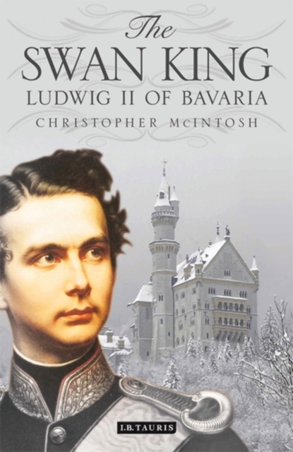 The Swan King : Ludwig II of Bavaria, Paperback / softback Book