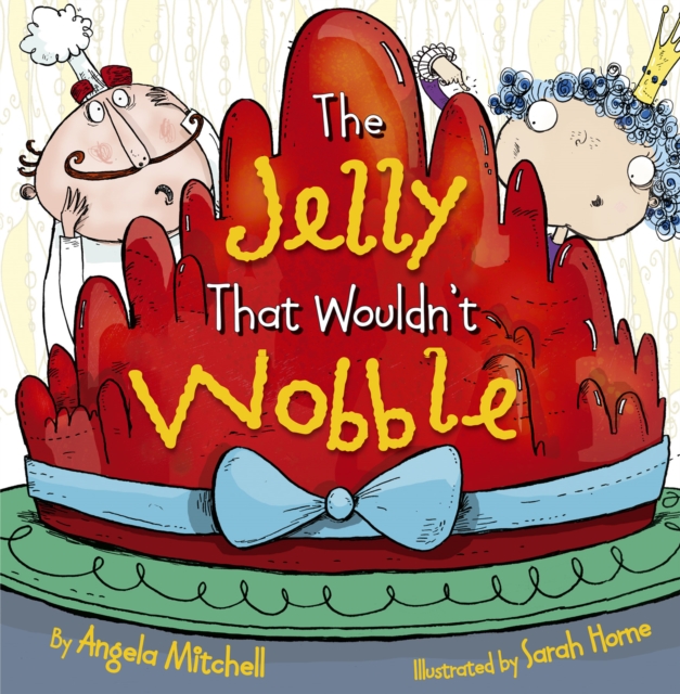 The Jelly That Wouldn't Wobble, Paperback / softback Book