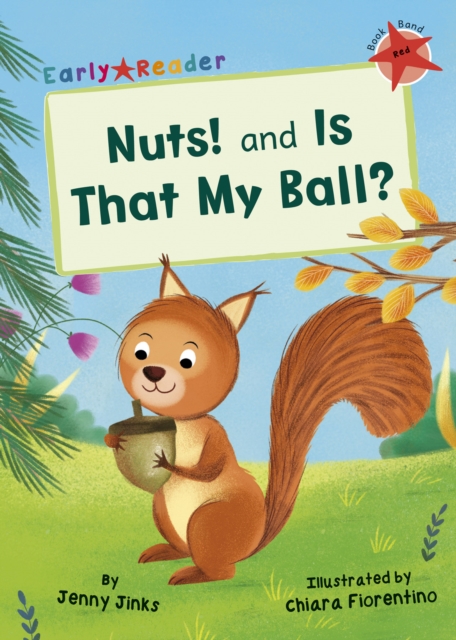 Nuts! and Is That My Ball? : (Red Early Reader), Paperback / softback Book