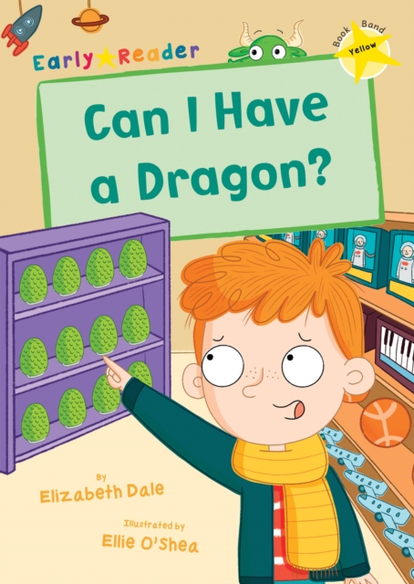Can I Have a Dragon? : (Yellow Early Reader), Paperback / softback Book